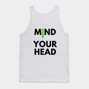 Mind Your Head (artwork1 Black) Tank Top